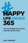 Kelly Weekers - Happy Lifehacks 365